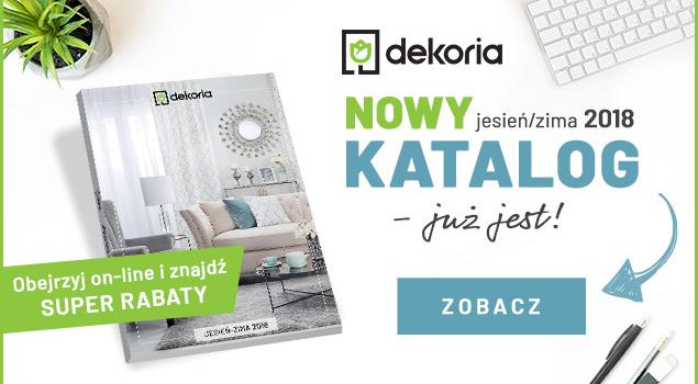 Nowy katalog Dekorii Jesień-Zima 2018! Zobacz>>